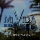 MI VIDA ERES TU (Ti si moje življenje - TV3)