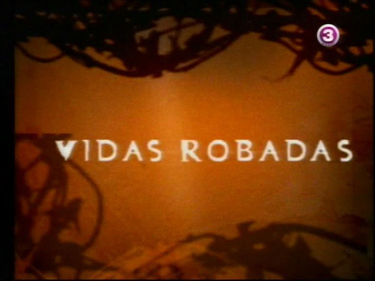 Vidas Robadas (Ukradena življenja) TV3 - foto povečava