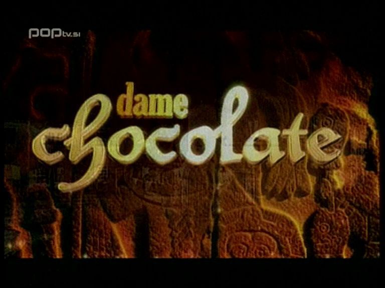 Dame chocolate (Sladka skrivnost) POP TV - foto povečava